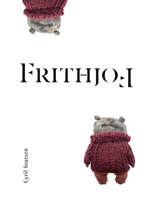 cover image of Frithjof. a Non-Story for Grown-Ups (Who Have Not Grown Up)